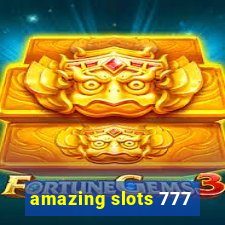 amazing slots 777